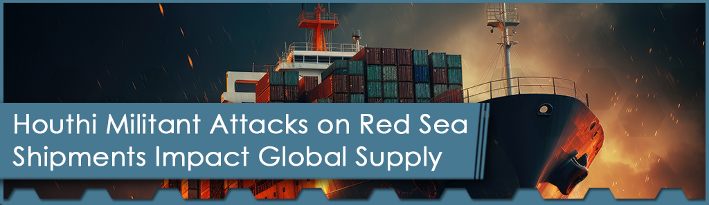 Houthi Militant Attacks on Red Sea Shipments Impact Global Supply 1 Horizontal Houthi - The Chemical Company