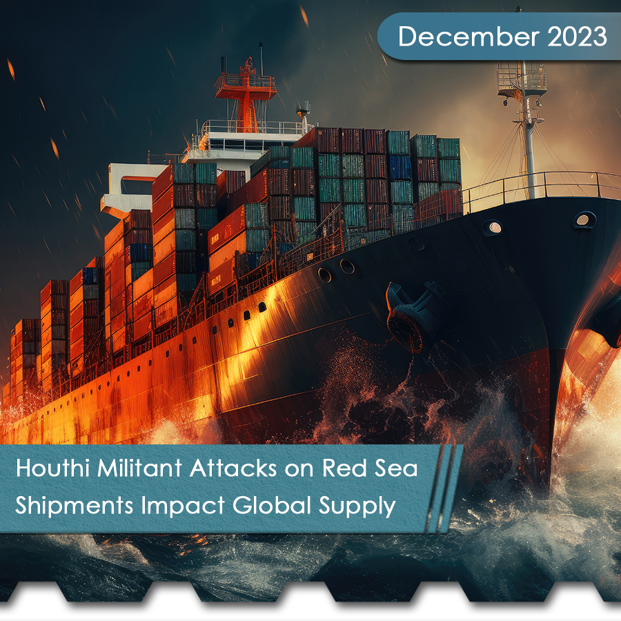 Houthi Militant Attacks on Red Sea Shipments Impact Global Supply 7 Square Houthi - The Chemical Company